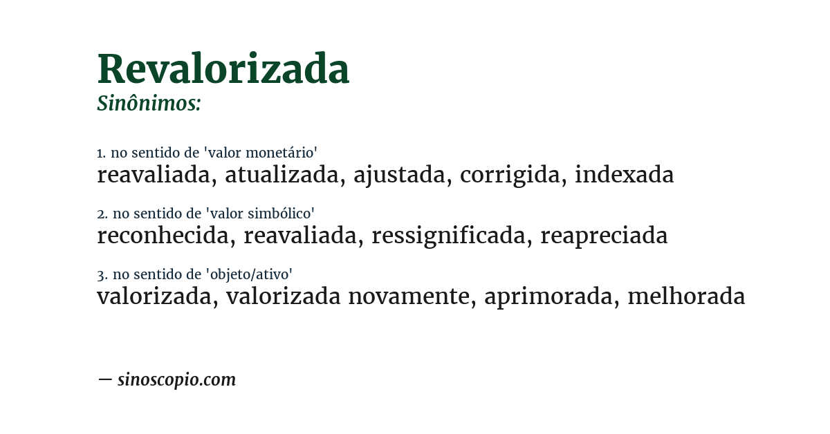Sinônimo de revalorizada