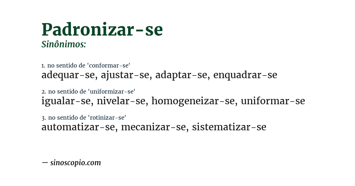 Sinônimo de padronizar-se