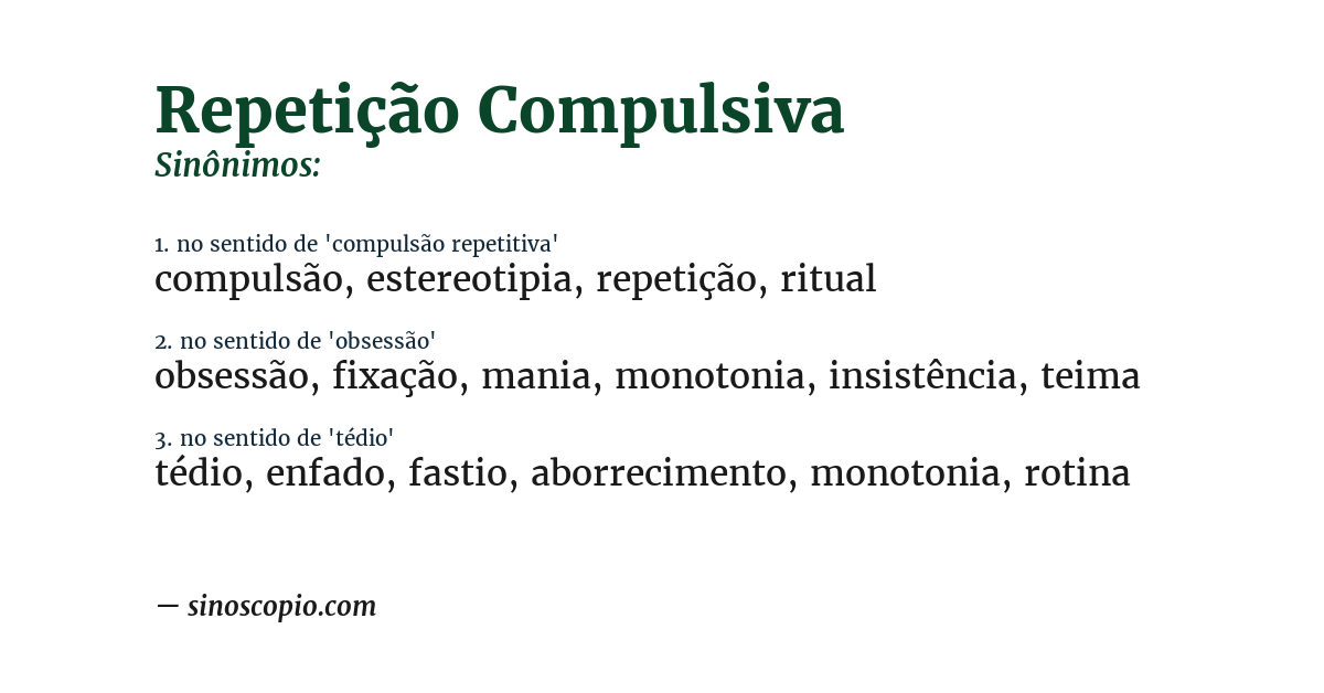 Sinônimo de repetição compulsiva