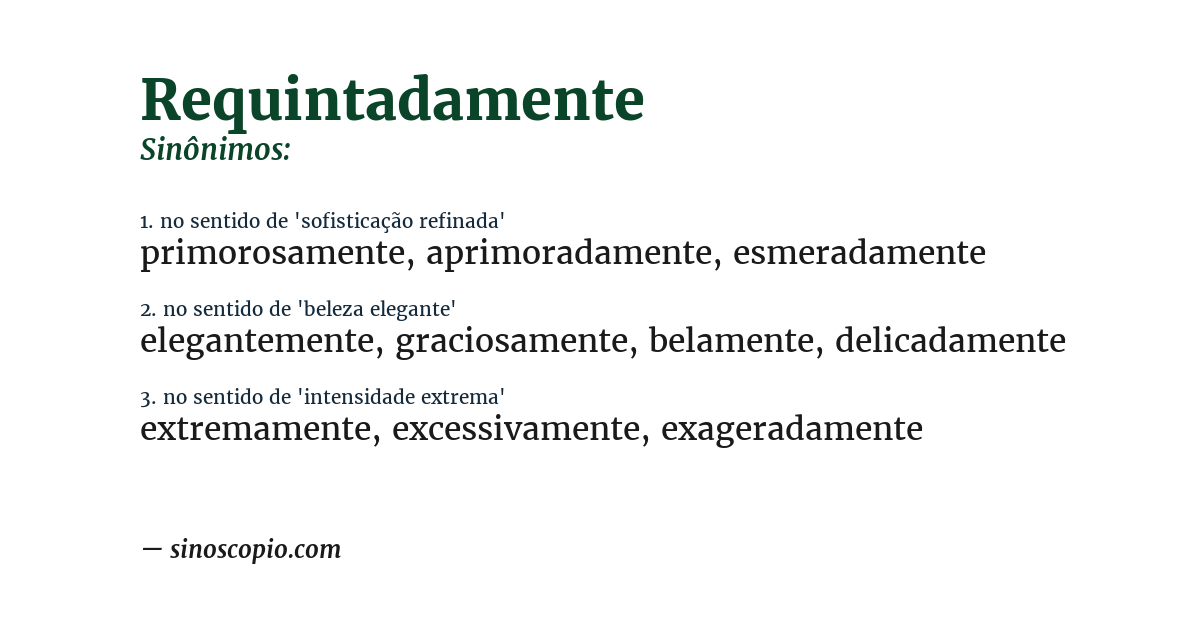 Sinônimo de requintadamente