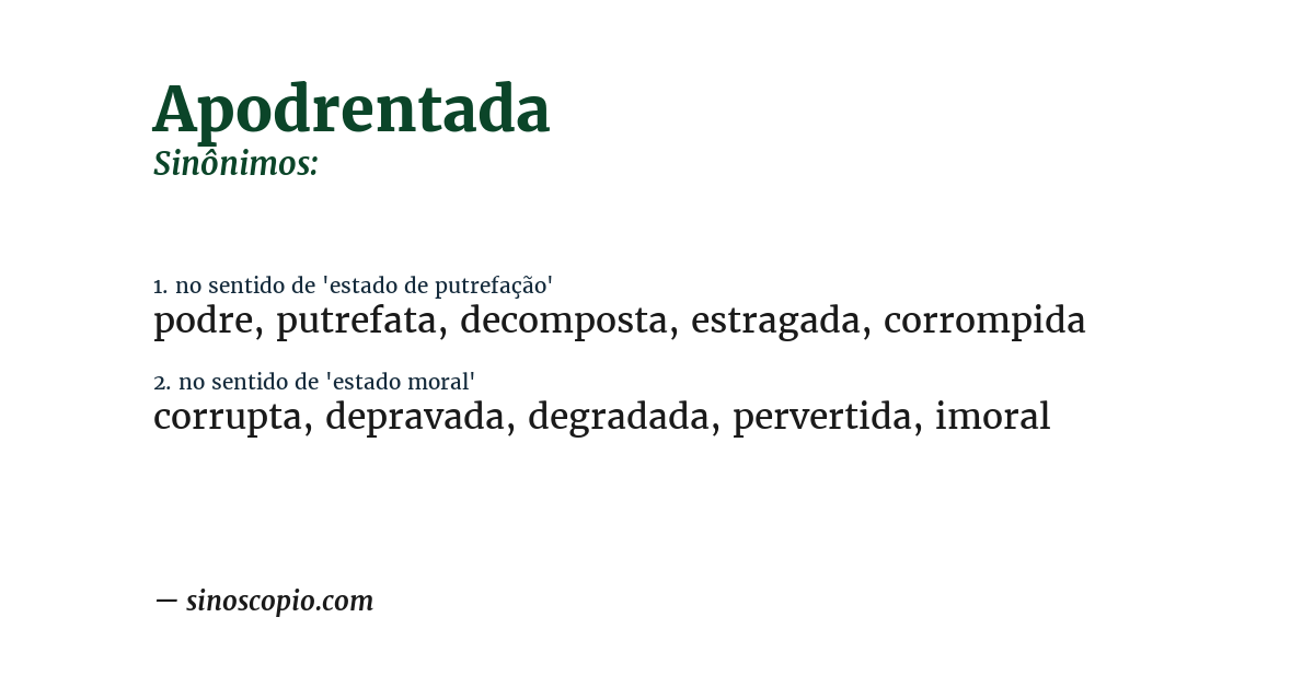 Sinônimo de apodrentada