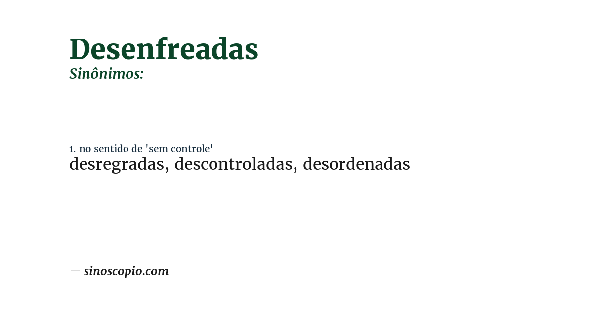 Sinônimo de desenfreadas