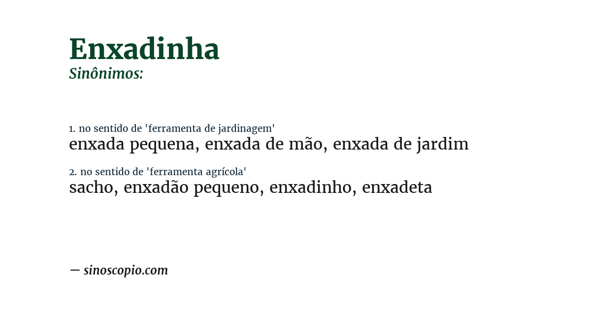 Sinônimo de enxadinha