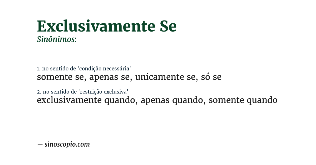Sinônimo de exclusivamente se