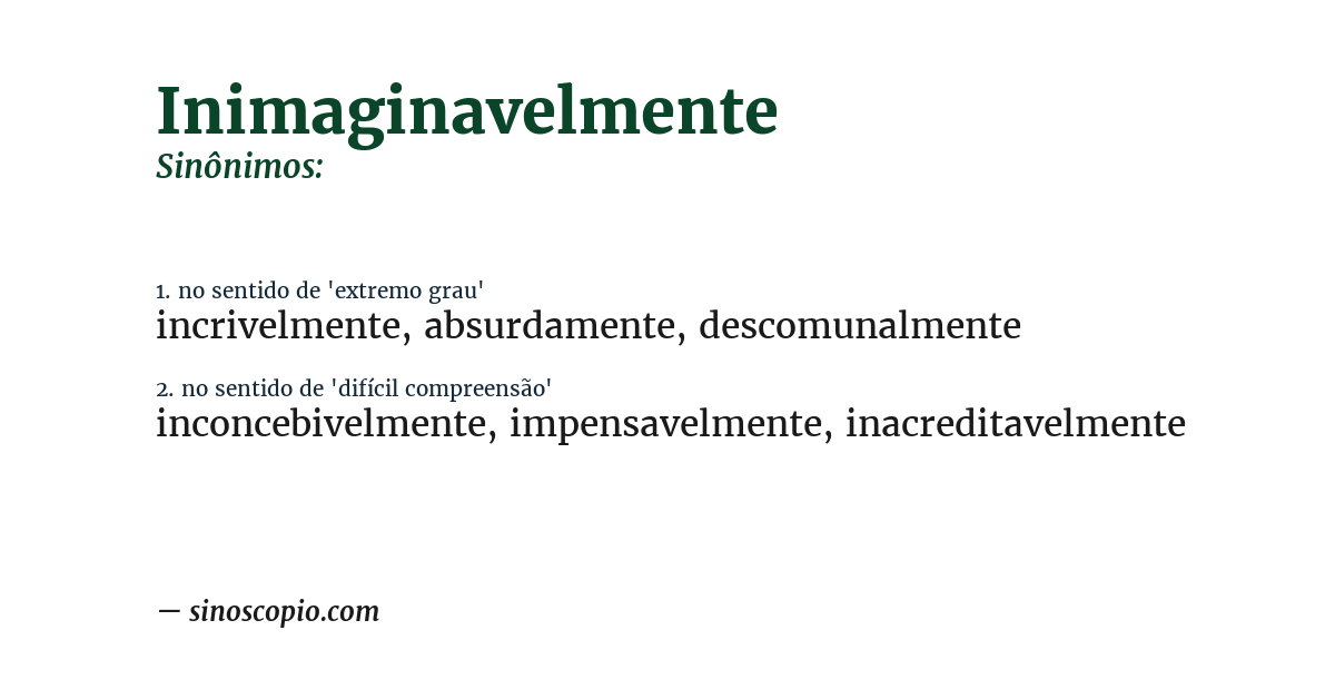 Sinônimo de inimaginavelmente