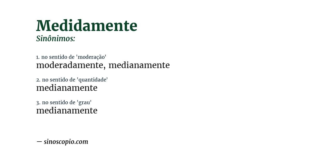 Sinônimo de medidamente