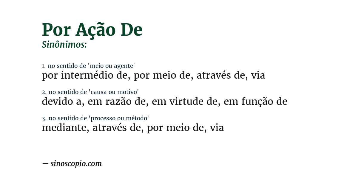 Sinônimo de por ação de