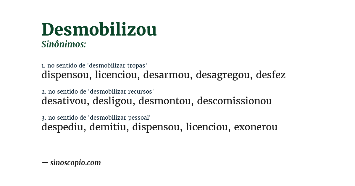 Sinônimo de desmobilizou