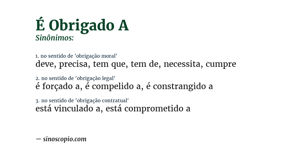 Sinônimo de é obrigado a
