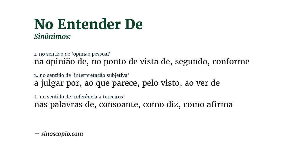 Sinônimo de no entender de