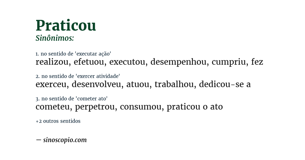 Sinônimo de praticou