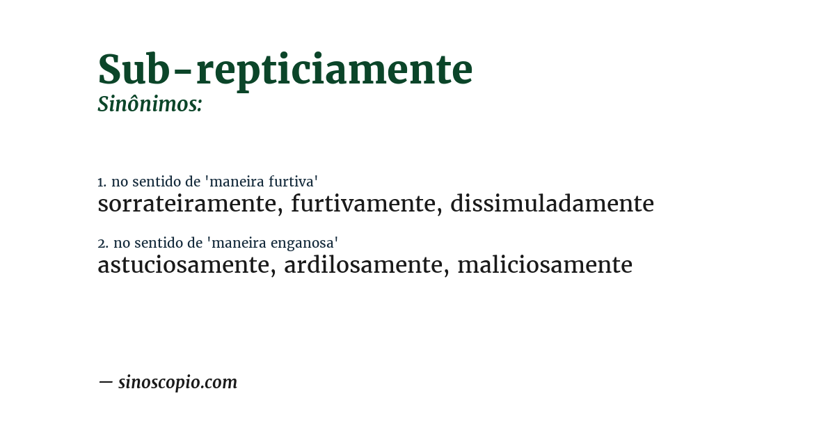 Sinônimo de sub-repticiamente