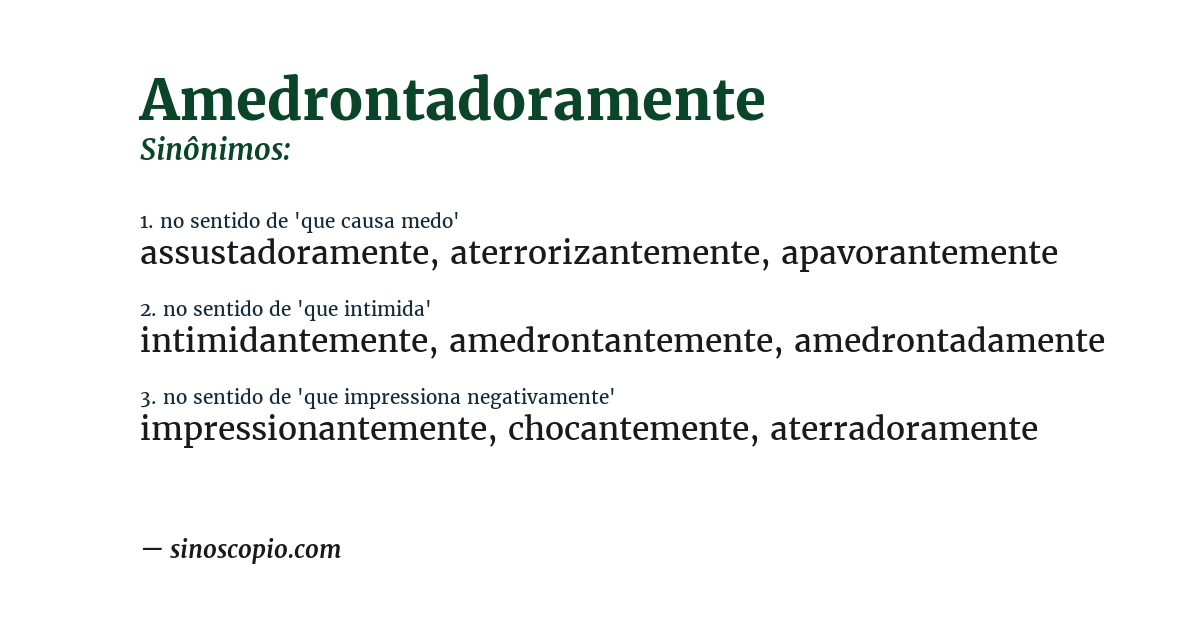 Sinônimo de amedrontadoramente