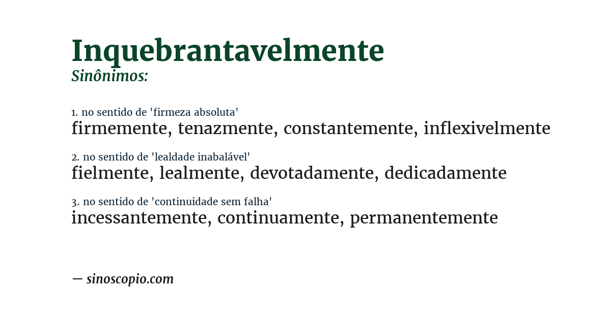 Sinônimo de inquebrantavelmente