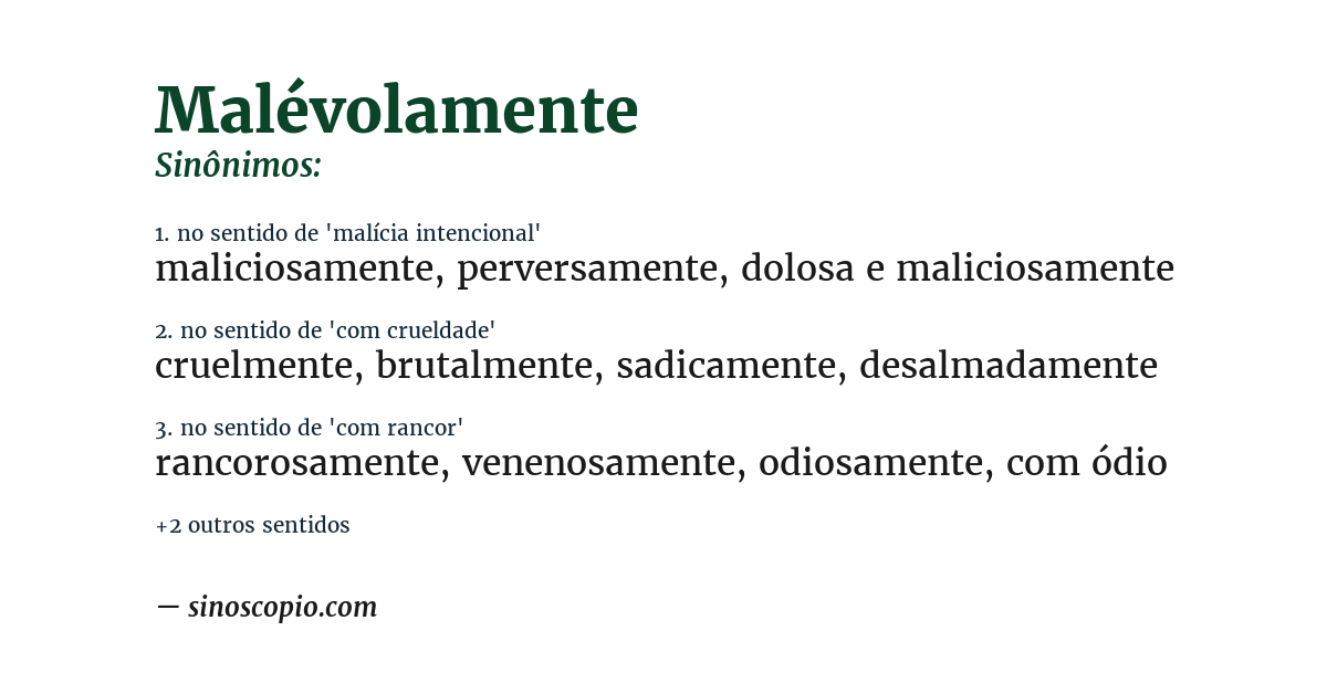 Sinônimo de malévolamente