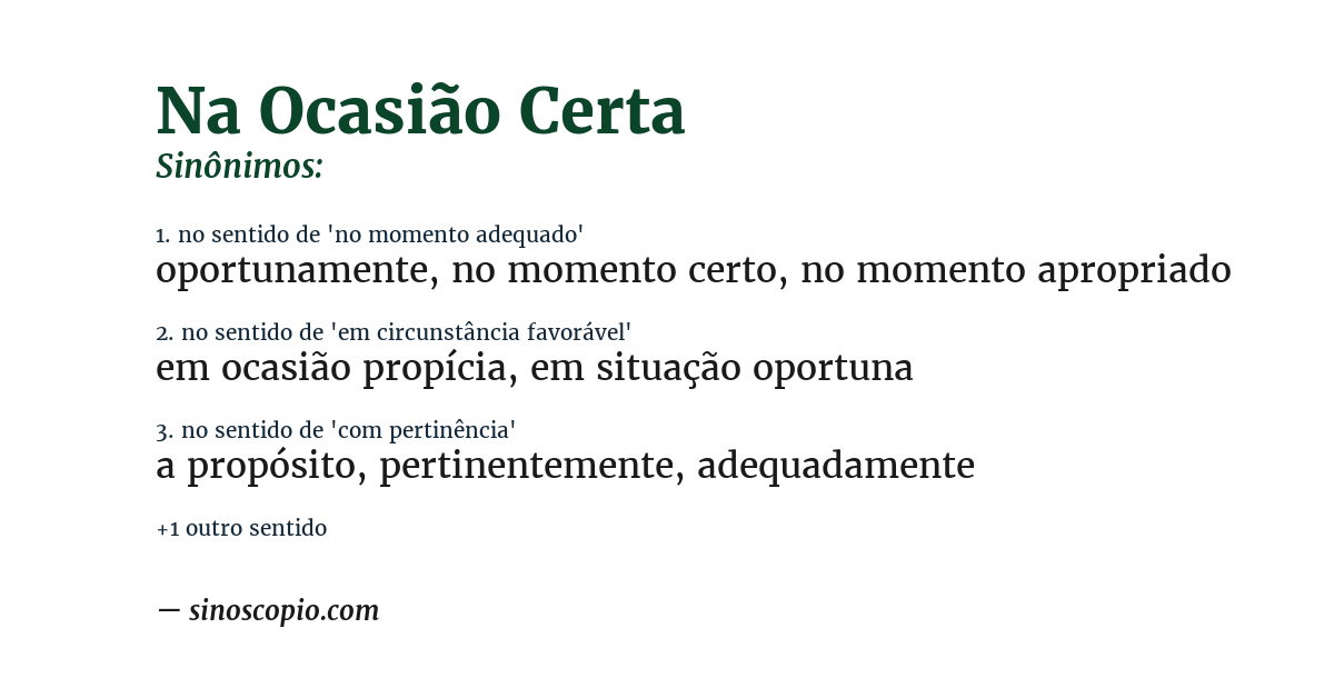 Sinônimo de na ocasião certa