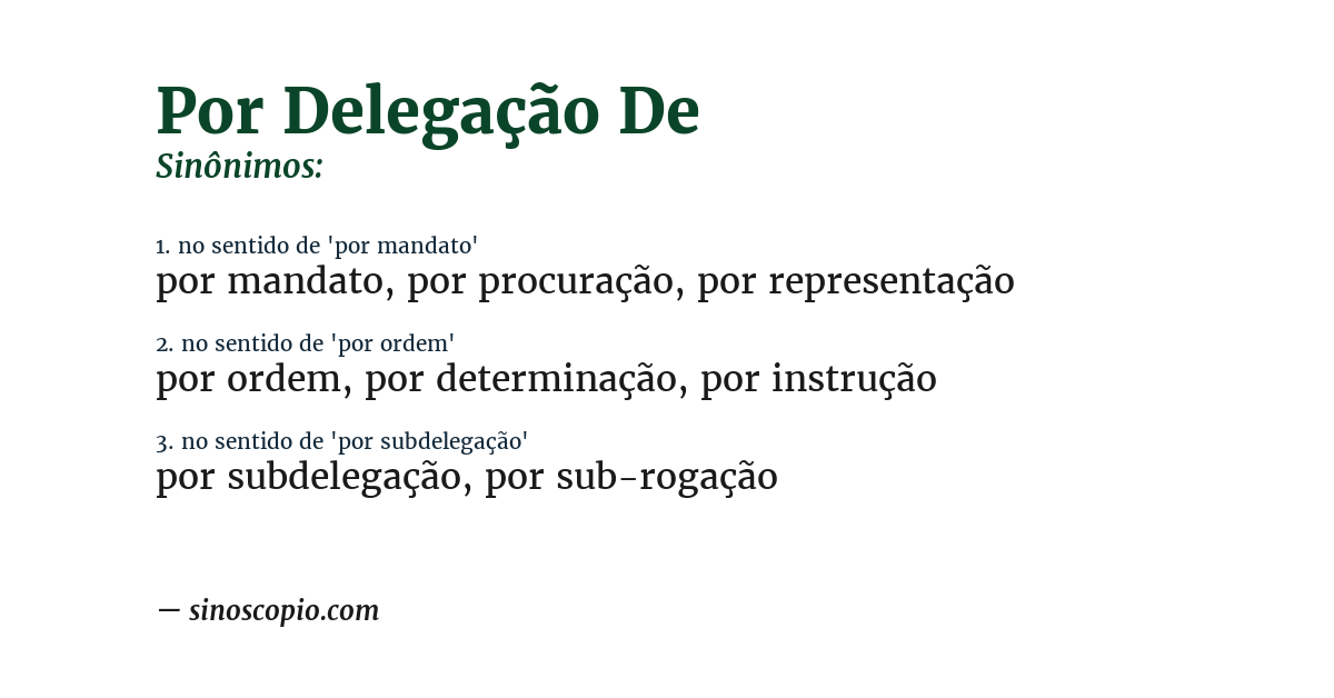 Sinônimo de por delegação de