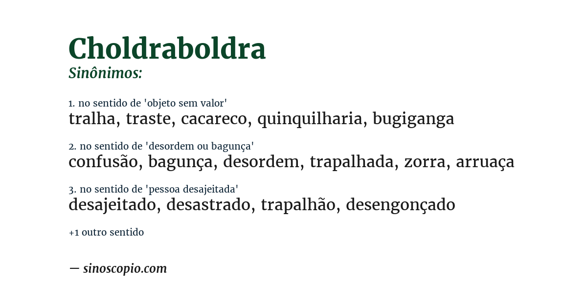 Sinônimo de choldraboldra