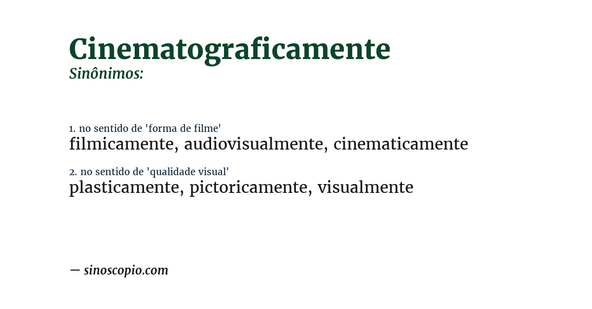 Sinônimo de cinematograficamente