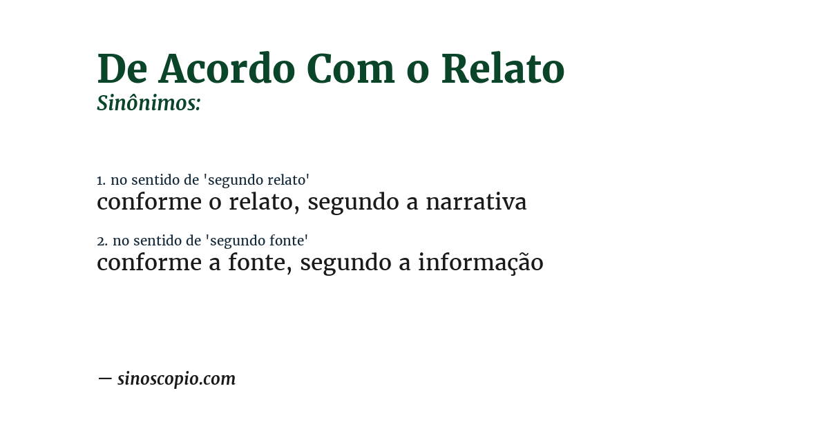 Sinônimo de de acordo com o relato