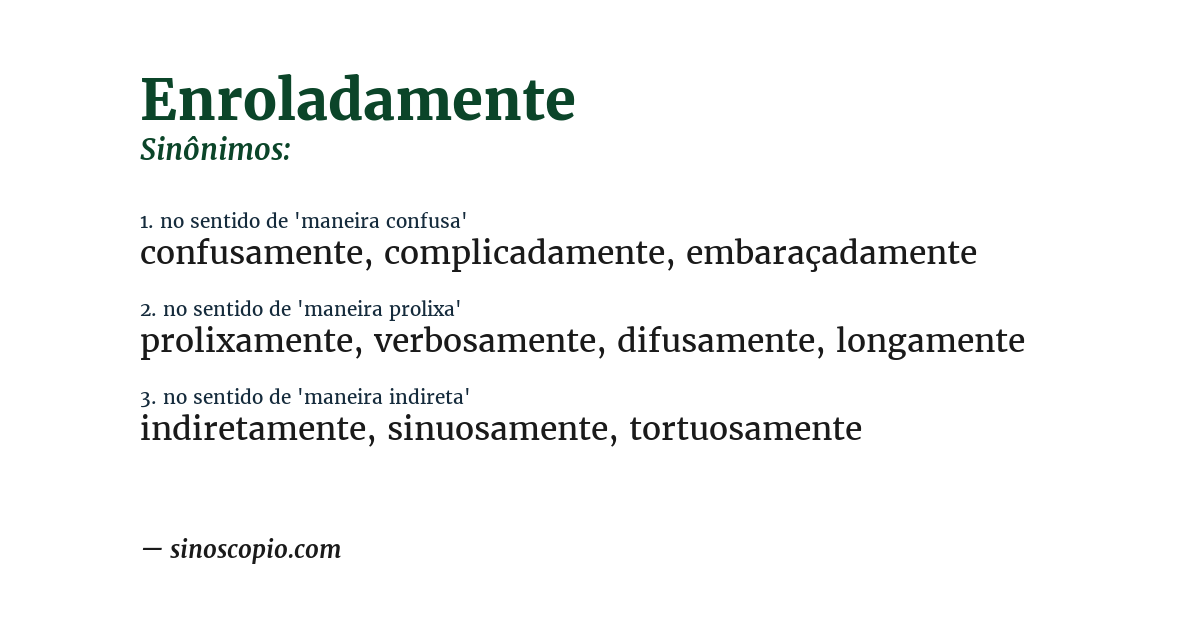 Sinônimo de enroladamente