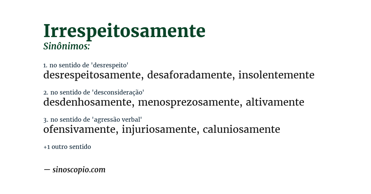 Sinônimo de irrespeitosamente