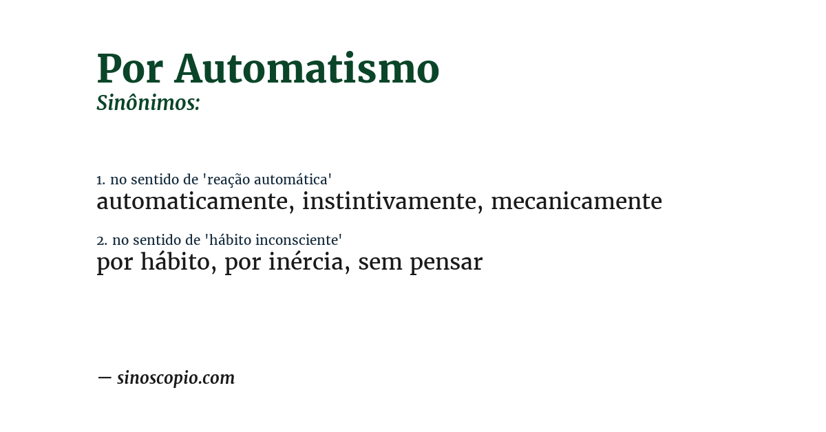 Sinônimo de por automatismo