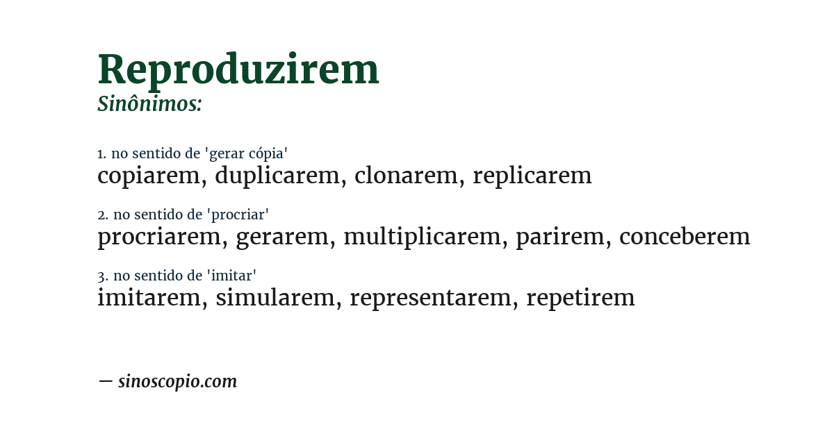 Sinônimo de reproduzirem