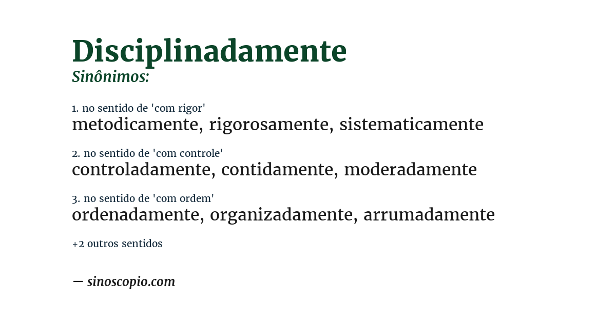 Sinônimo de disciplinadamente