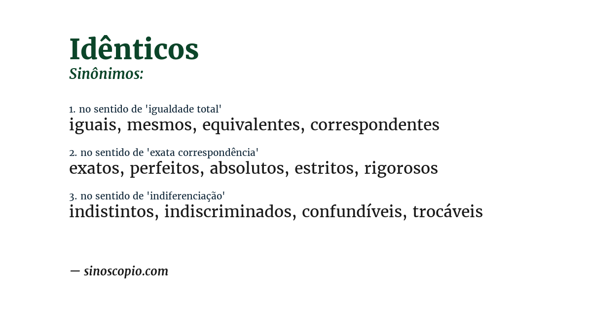 Sinônimo de idênticos