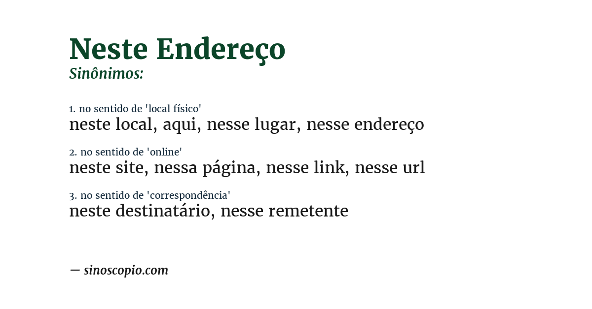 Sinônimo de neste endereço