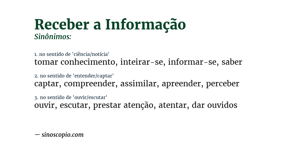 Sinônimo de receber a informação
