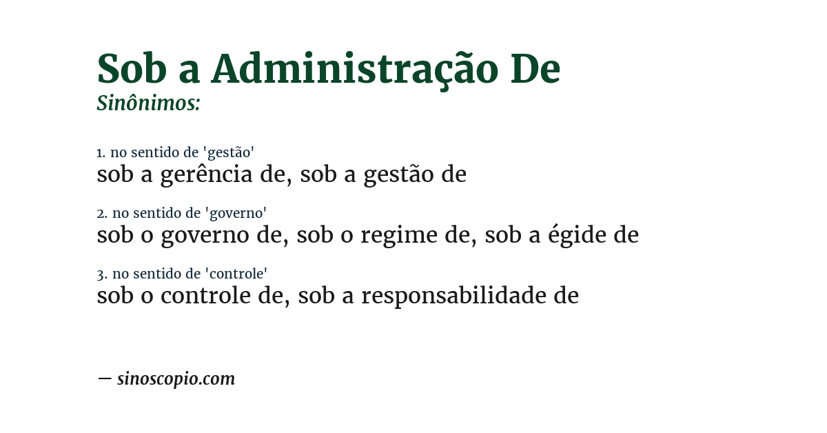 Sinônimo de sob a administração de