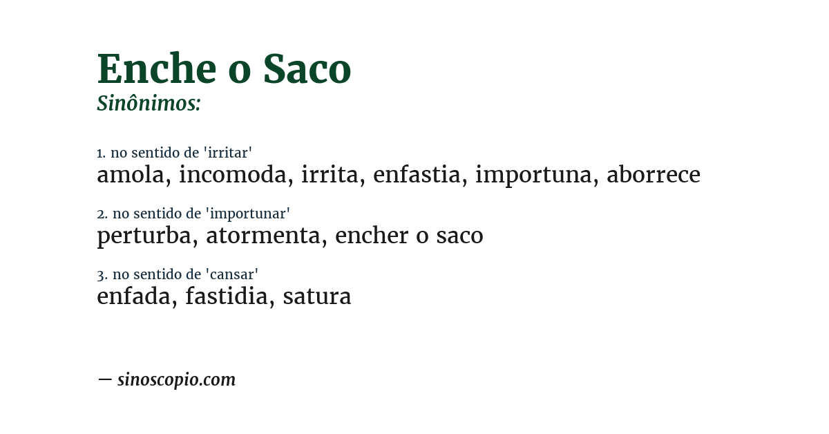 Sinônimo de enche o saco