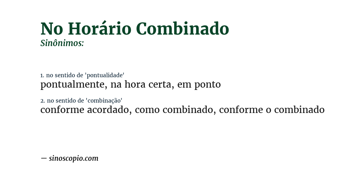 Sinônimo de no horário combinado