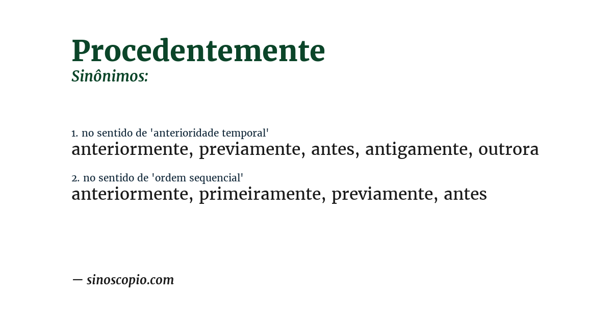Sinônimo de procedentemente