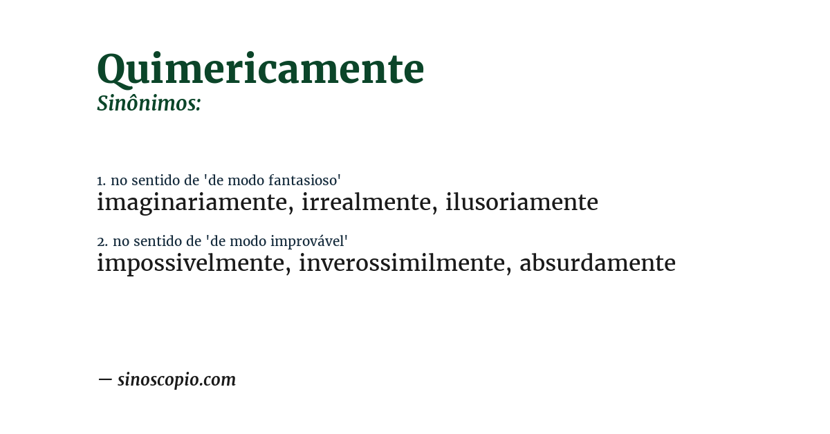 Sinônimo de quimericamente
