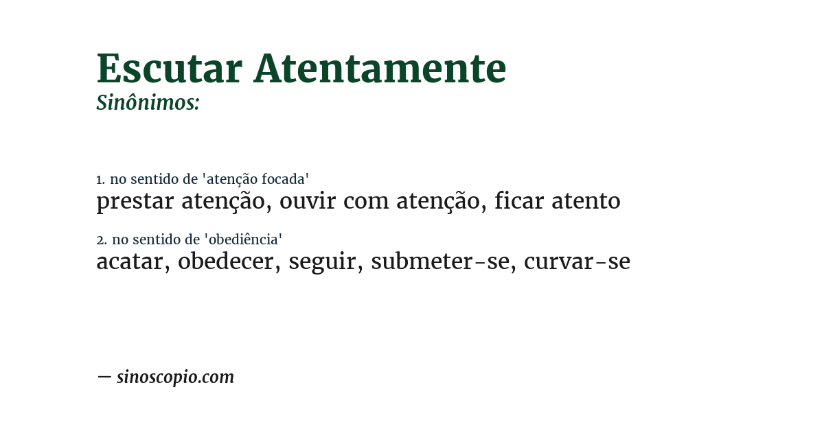 Sinônimo de escutar atentamente