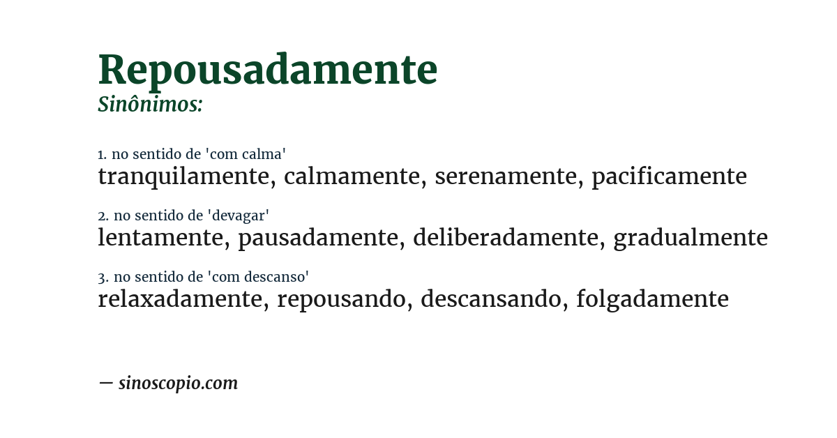 Sinônimo de repousadamente