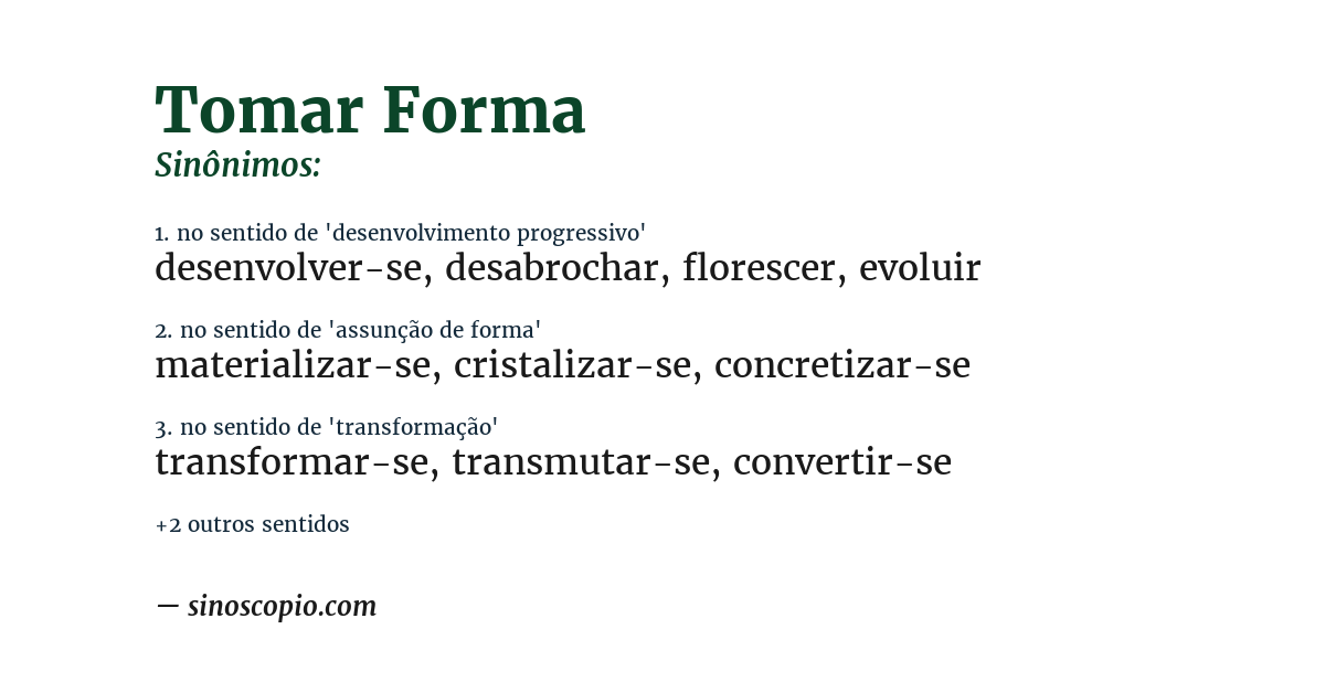 Sinônimo de tomar forma
