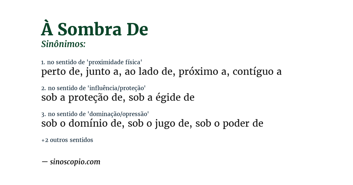 Sinônimo de à sombra de