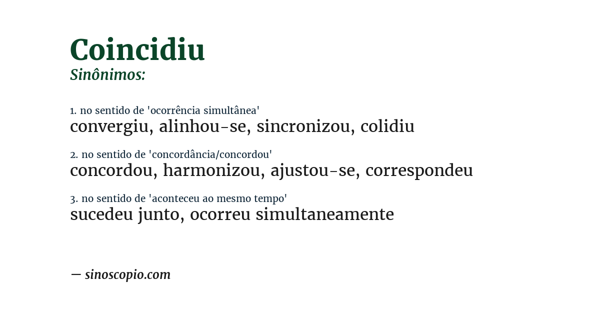 Sinônimo de coincidiu