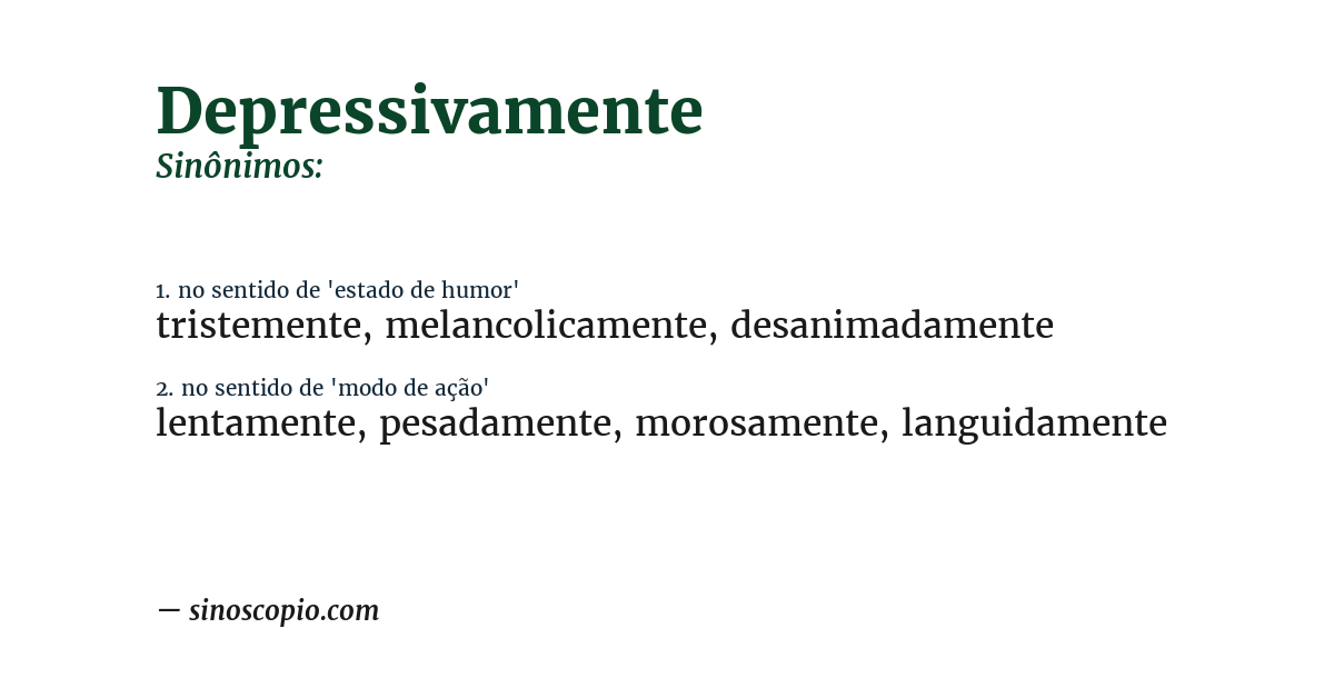 Sinônimo de depressivamente