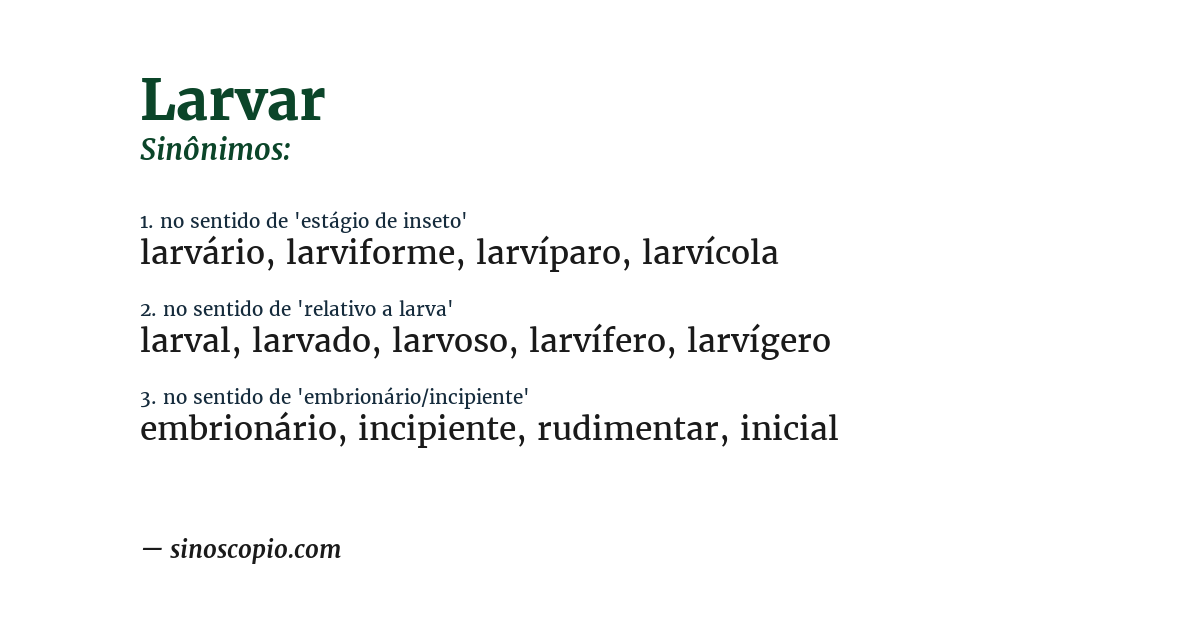Sinônimo de larvar