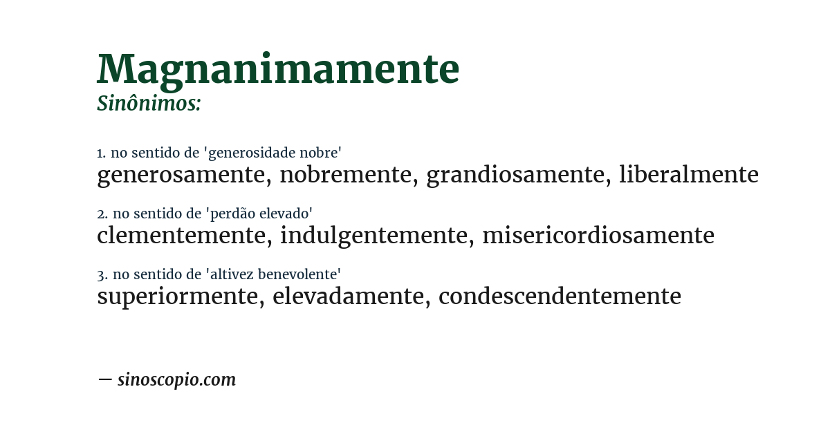 Sinônimo de magnanimamente