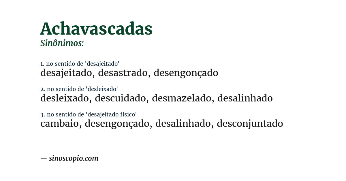 Sinônimo de achavascadas