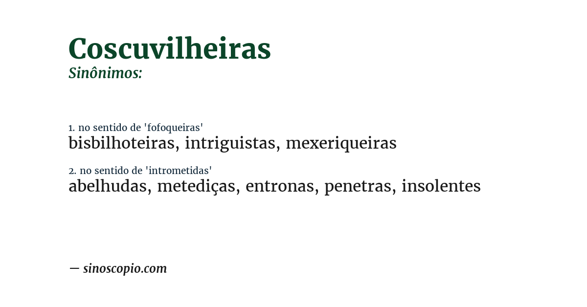 Sinônimo de coscuvilheiras
