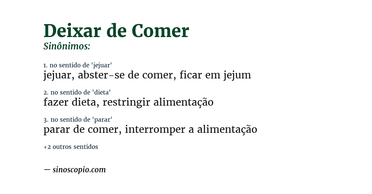 Sinônimo de deixar de comer