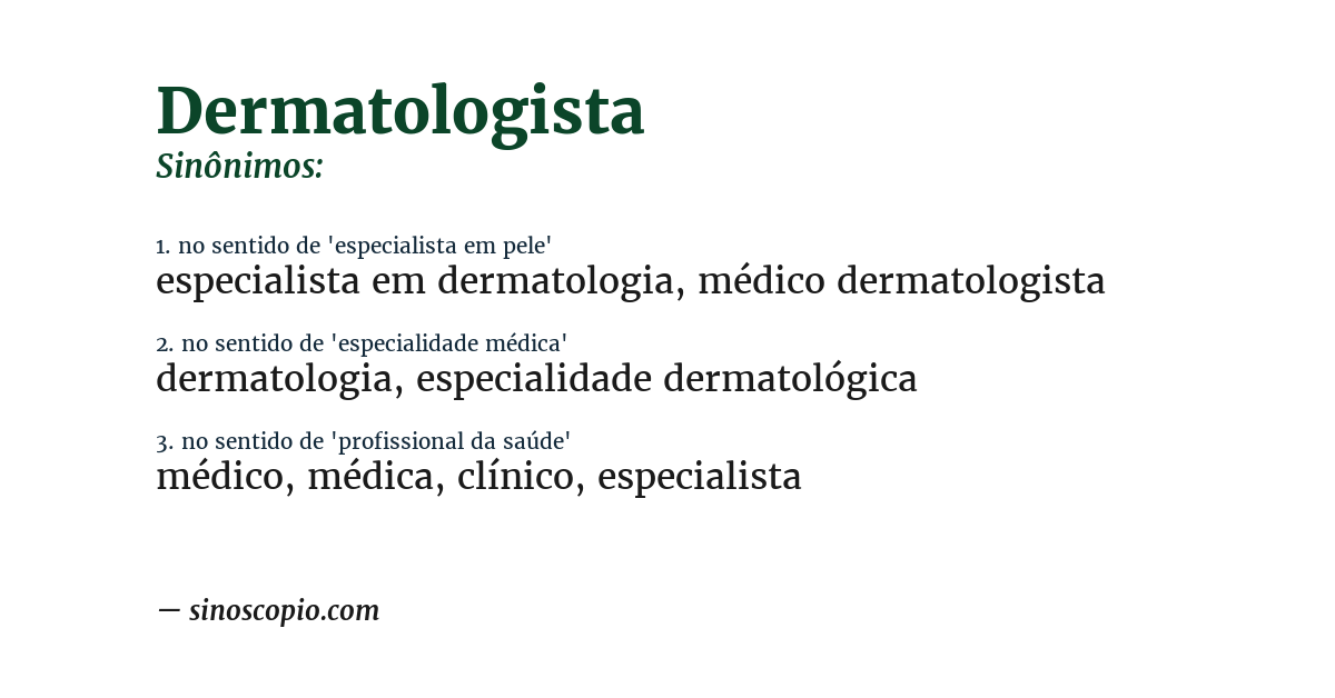 Sinônimo de dermatologista