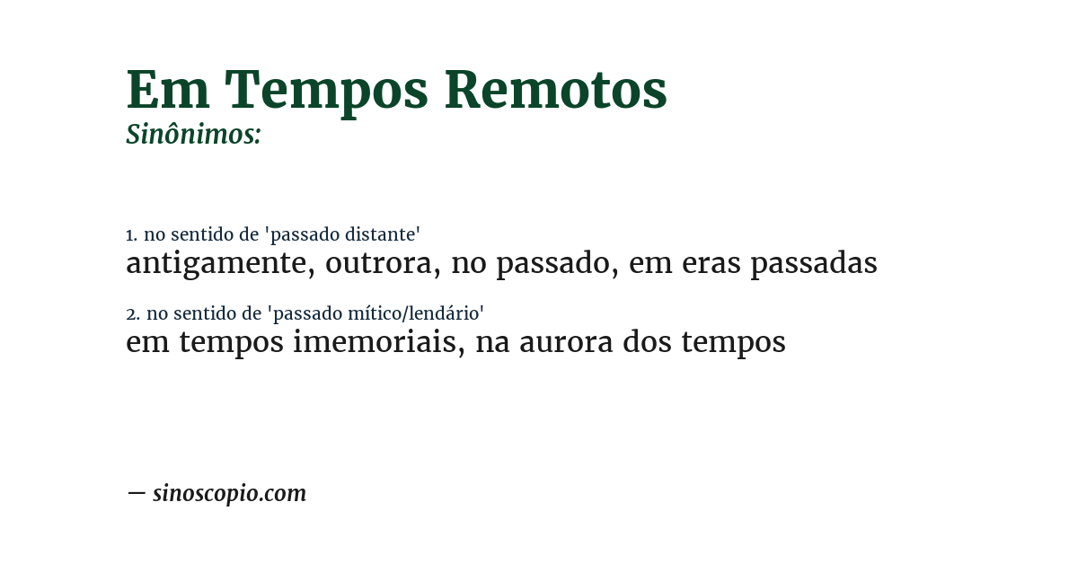 Sinônimo de em tempos remotos